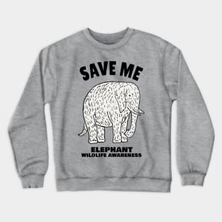 Elephant Protect Our Beautiful Wildlife Crewneck Sweatshirt